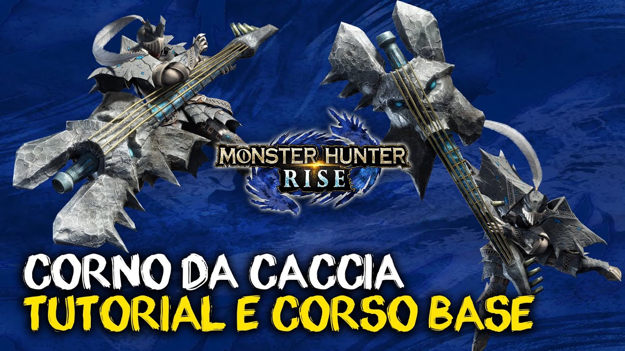 MH RISE: CORNO DA CACCIA - CORSO BASE - NUOVE MOSSE E COME FARLE (Tutorial)