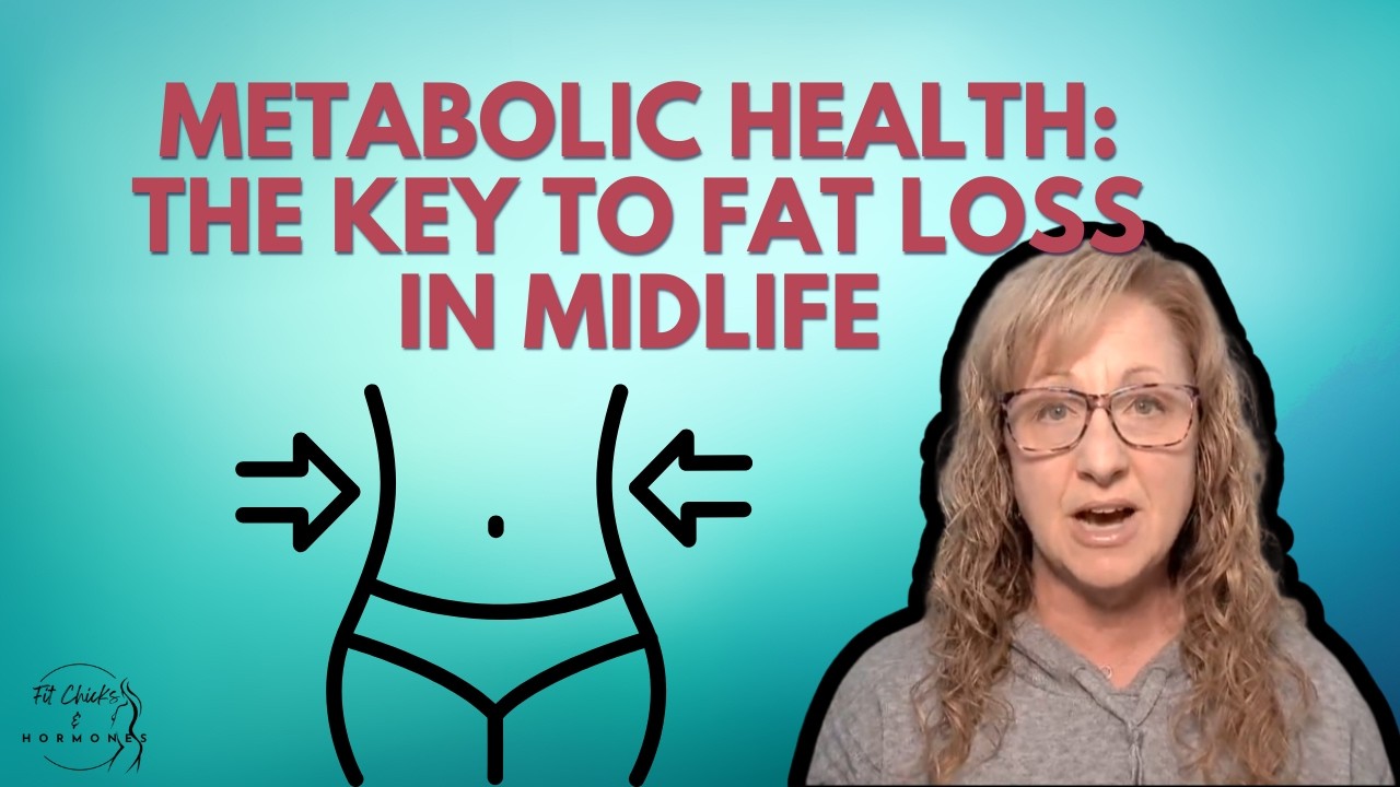 How to Be Metabolically Healthy to Lose Fat in Midlife