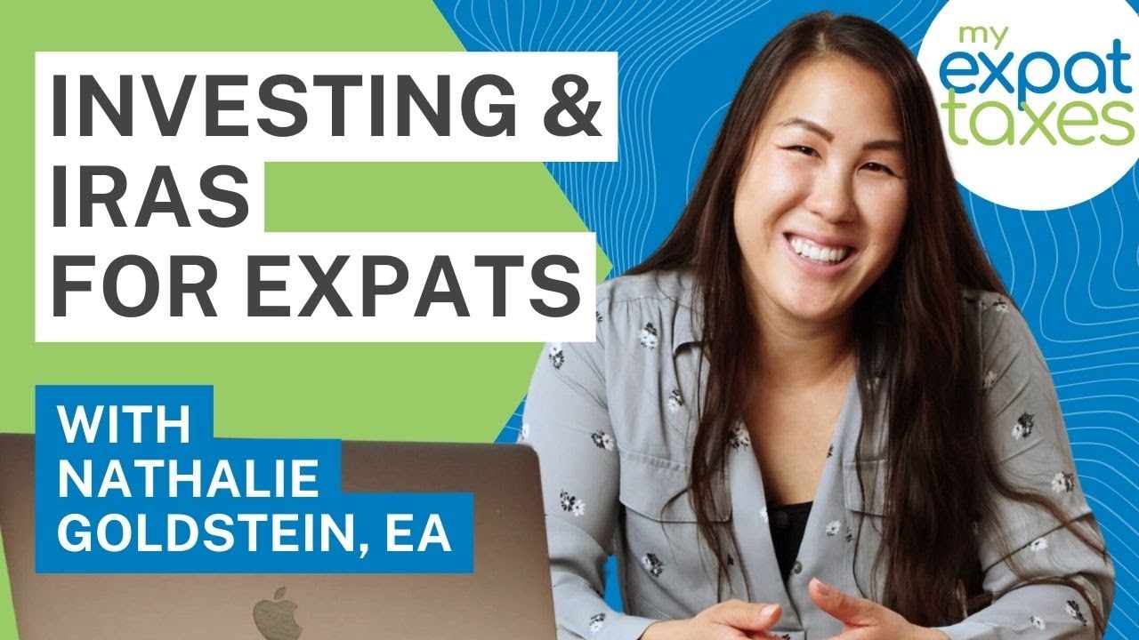 Investing and IRAs as a US Expat Abroad | Tax Tips for Expats