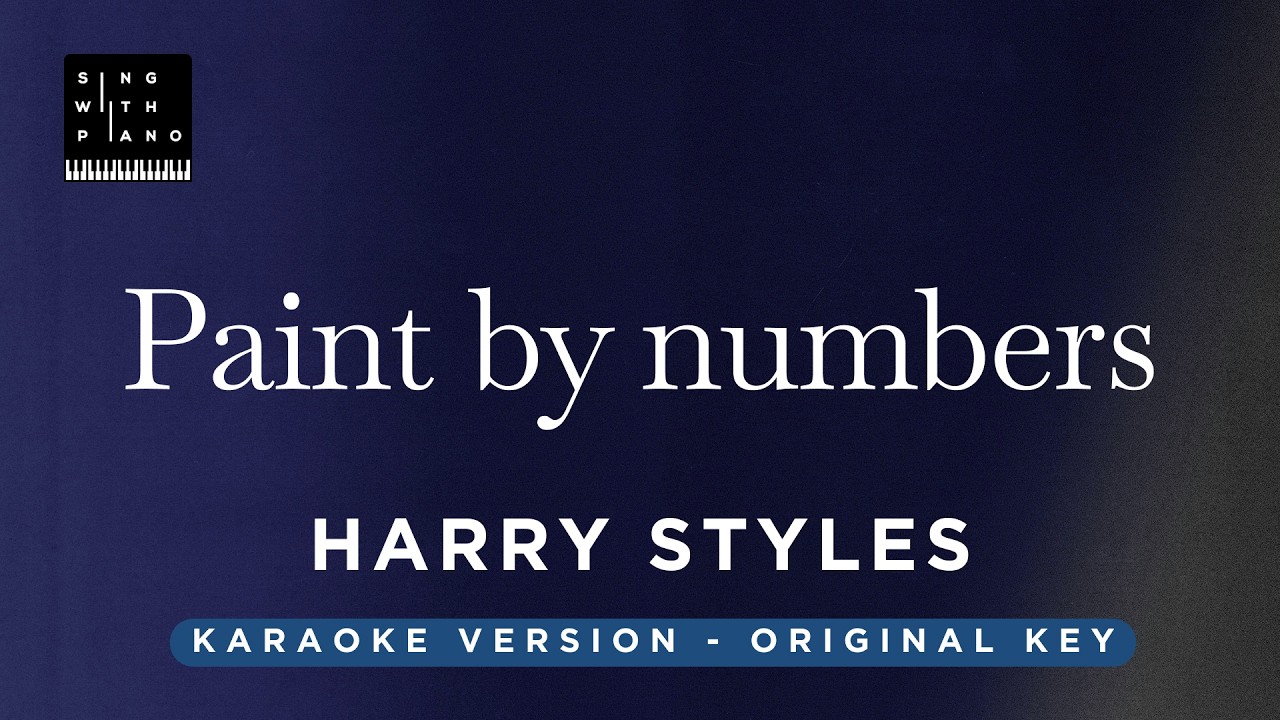 Paint by Numbers - Harry Styles (Original Key Karaoke) - Piano Instrumental Cover with Lyrics