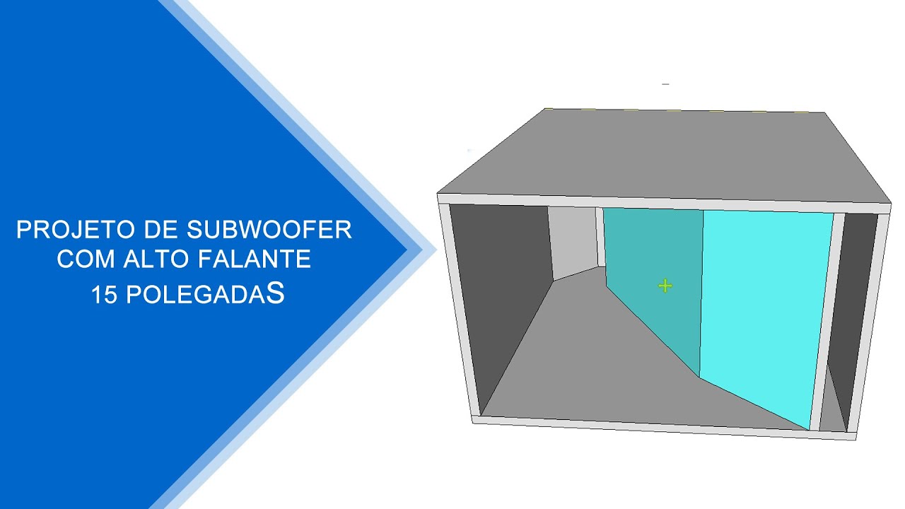 PROJETO DE UMA CAIXA SUBWOOFER COM ALTO FALANTE DE 15 POLEGADAS.