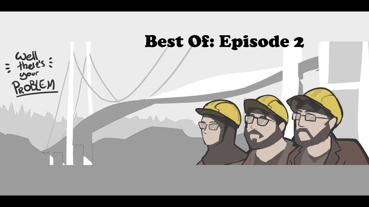 More of the Best Well There's Your Problem Moments