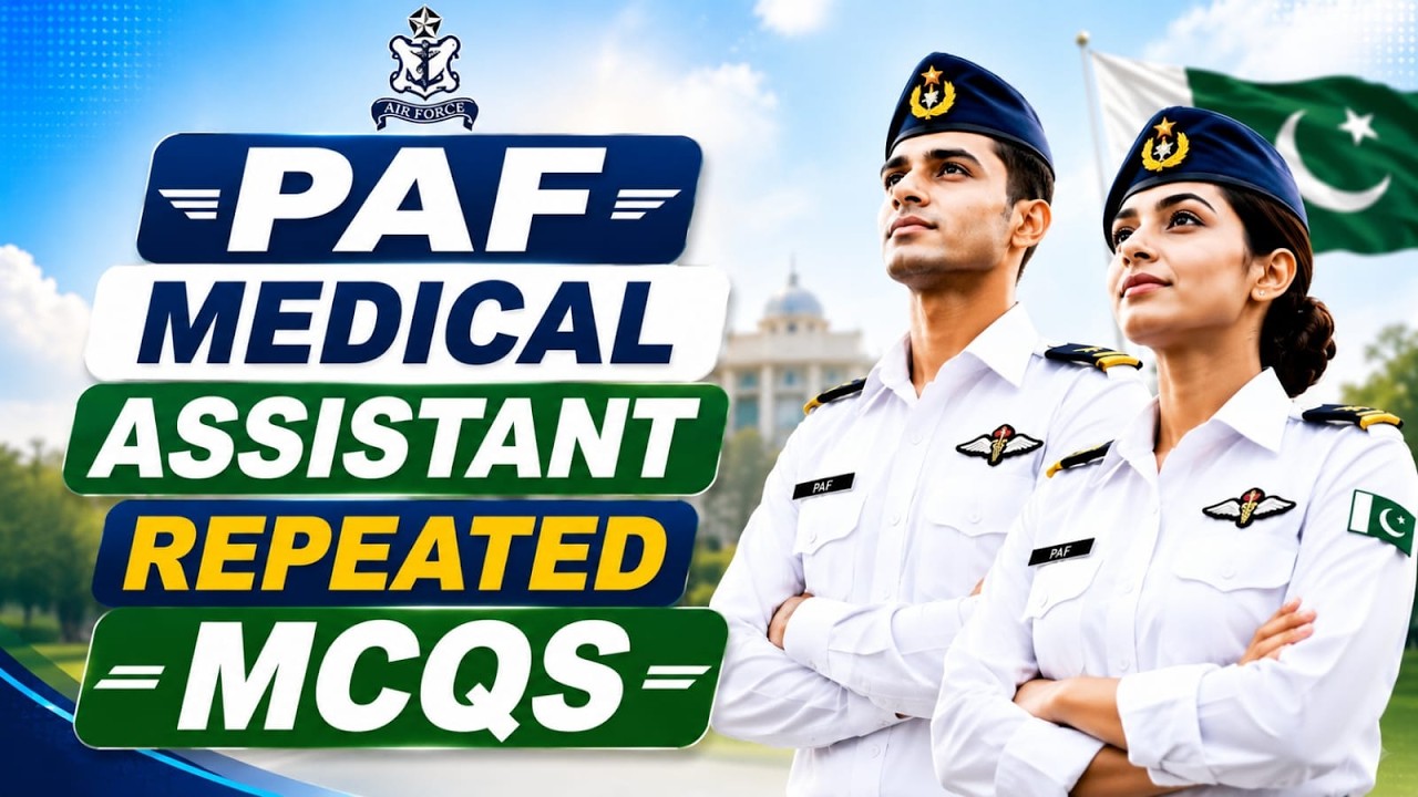 PAF Medical Assistant Test Preparation |PAF Civilian Jobs 2026 | PAF Medical Assistant Past Papers