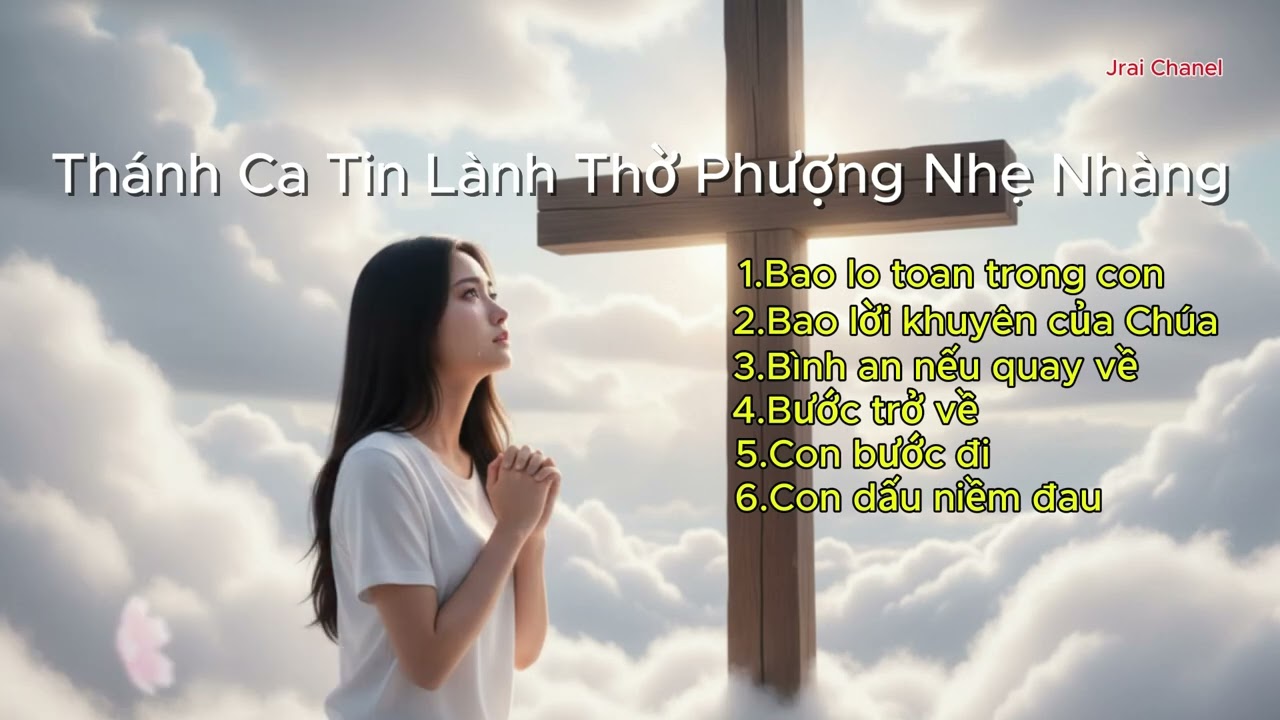 Thánh Ca Tin Lành Thờ Phượng Nhẹ Nhàng