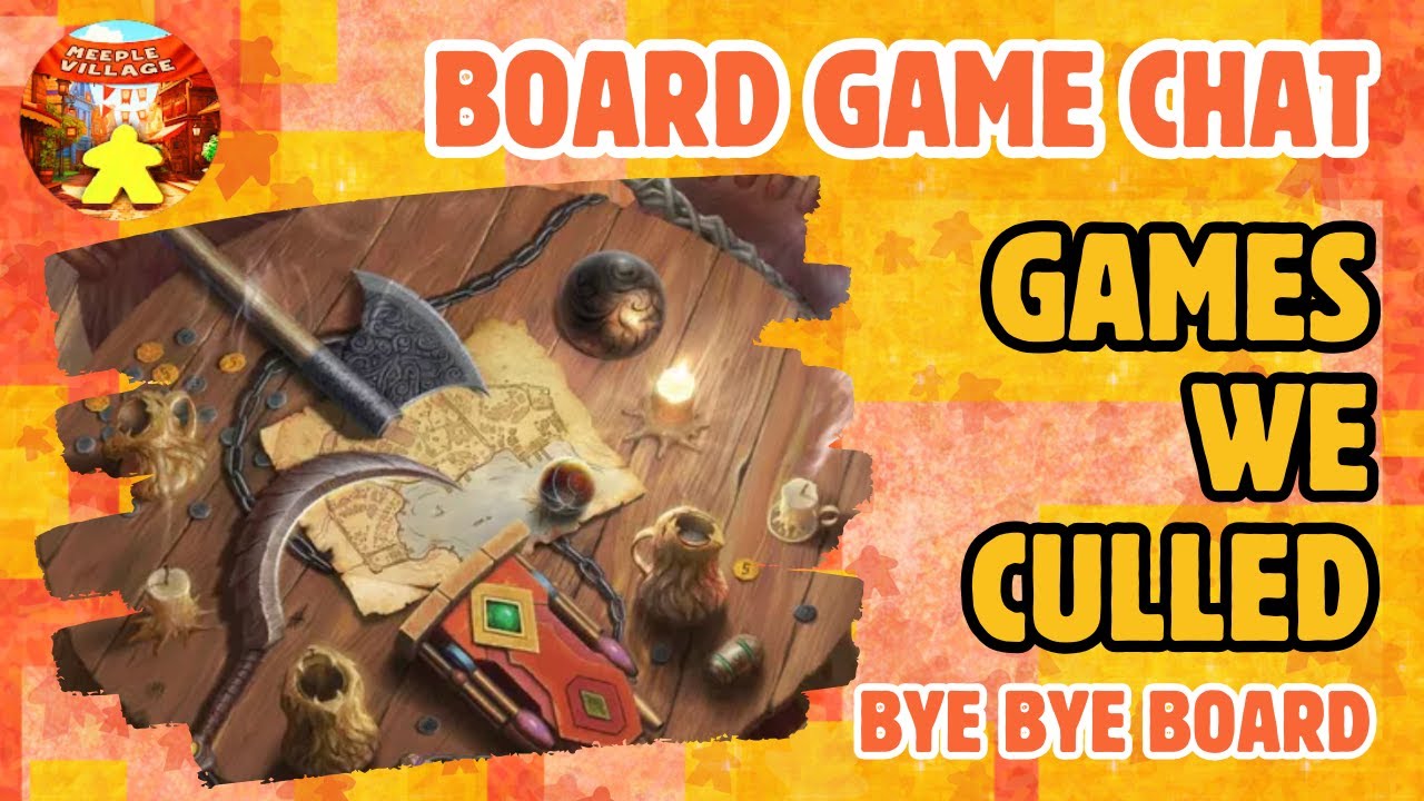 Board Game Chat E13 - Games we culled