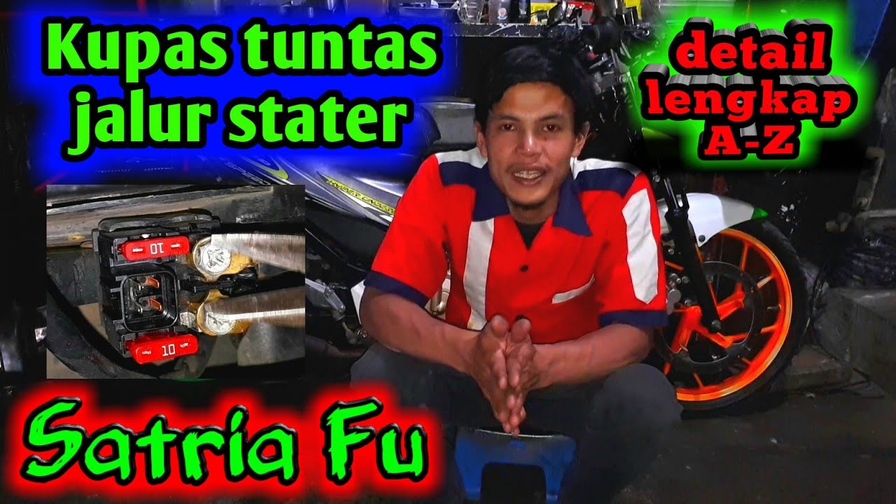 Mengatasi stater satria fu tidak menyala !!! Kupas tuntas jalur stater fu !!! Detail lengkap A-Z