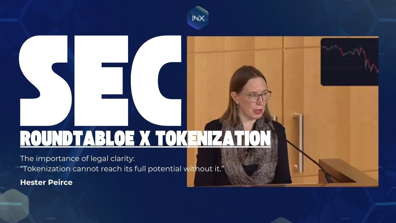 SEC Roundtable Signals Regulatory Shift for Tokenization | INX on the Future of Digital Assets
