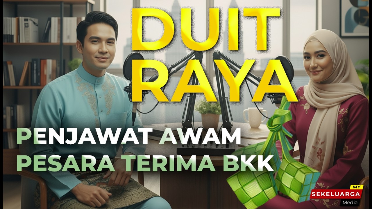 Duit Raya 2026 Sah! Penjawat Awam & Pesara Terima BKK Mac Ini 💰 Info Tarikh & Jumlah Bayaran
