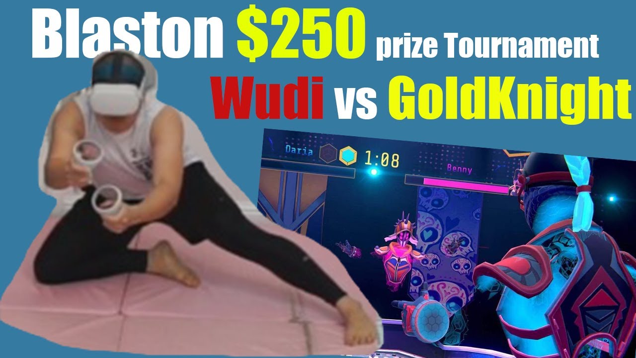 BLASTON VR $250 Tournament (Wudi vs GoldKnight) Analysis / VR WorkOut on Oculus Quest 2