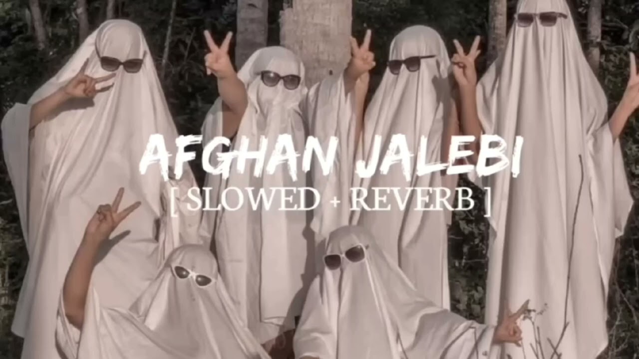 AFGAN JALEBI SONG SLOWED REVERB PLEASE SUBSCRIBE 🥺