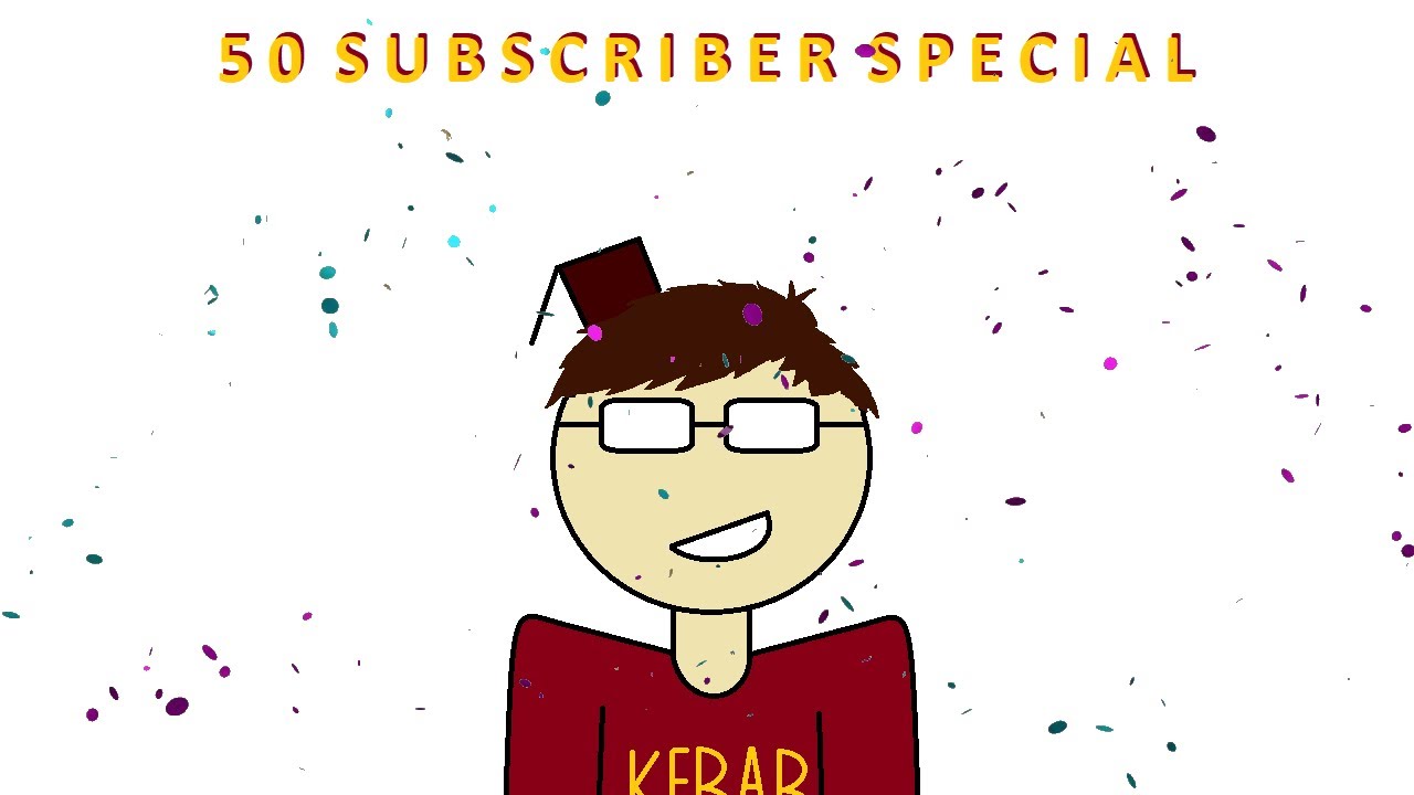 50 Subscriber Special