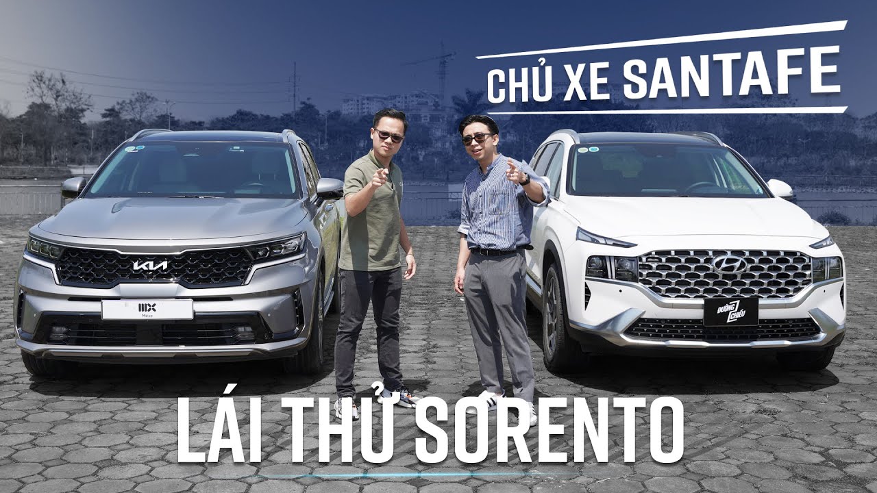 Thiếu gia phở 10 đang đi Santafe nói gì về Sorento? Mê Xe x @Đường2Chiều