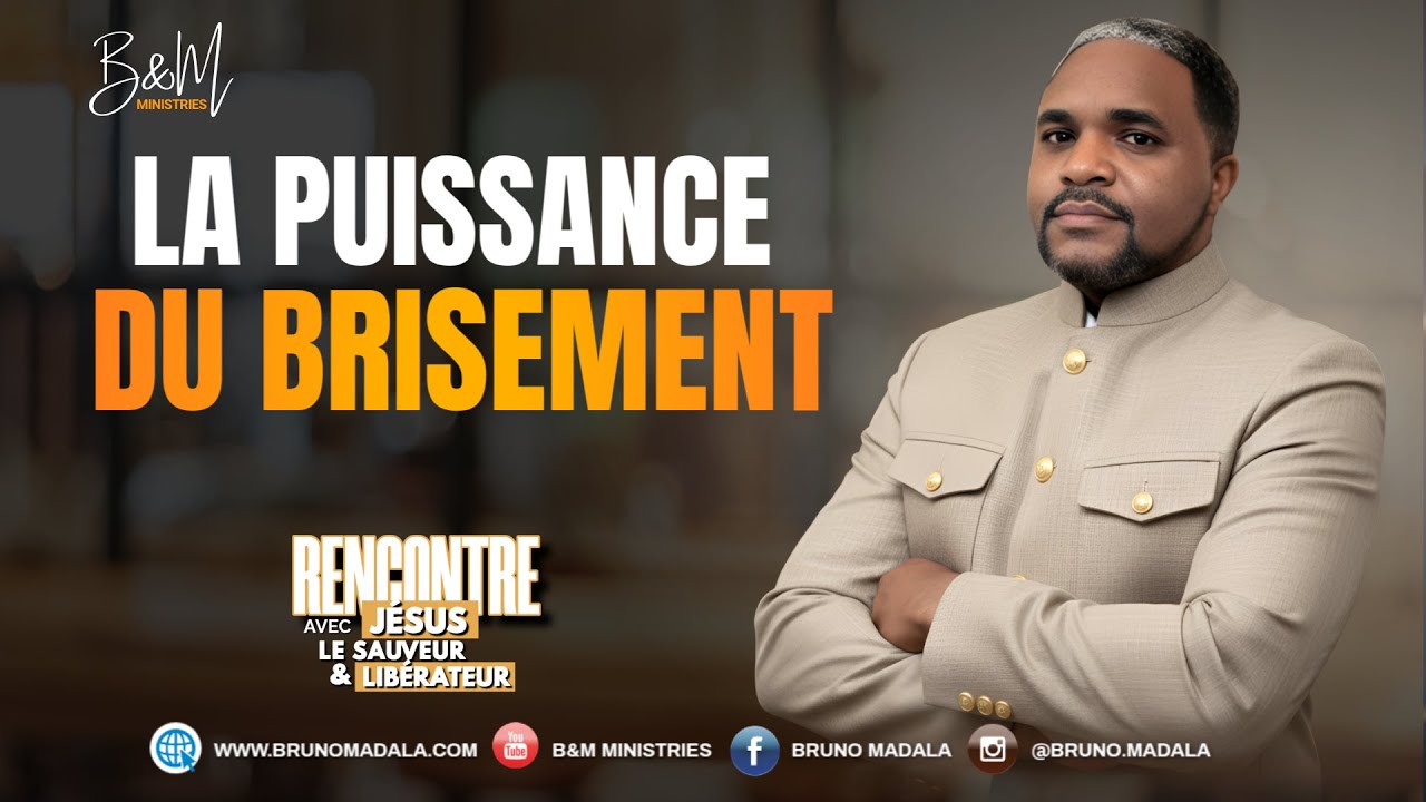 LA PUISSANCE DU BRISEMENT DANS TA VIE