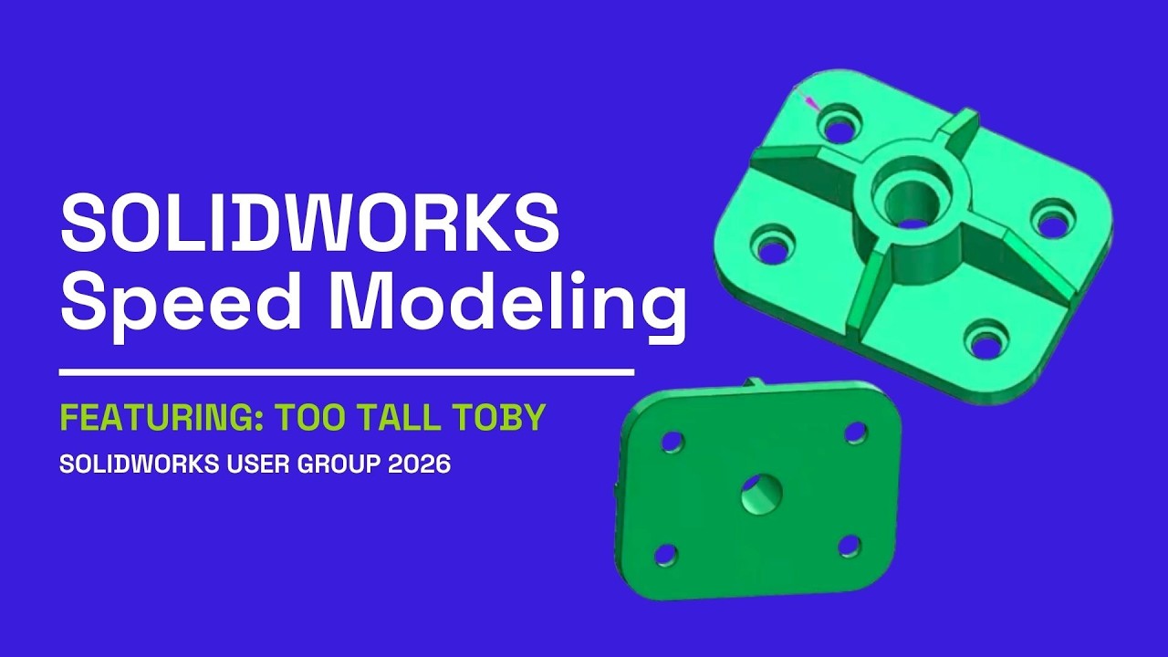 SOLIDWORKS Speed Modeling Featuring Too Tall Toby SWUG February 2026
