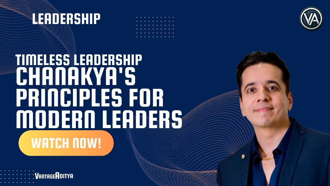 Leadership Lessons from Chanakya | Timeless Principles for Modern Leaders