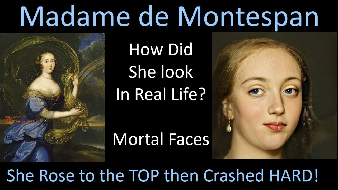 How MADAME DE MONTESPAN looked in Real Life (Louis XIV's Mistress)- With Animations- Mortal Faces