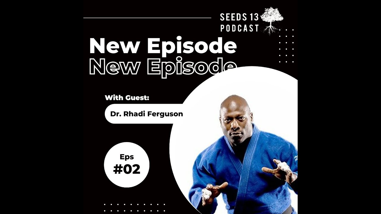 #02 - Dr. Rhadi Ferguson