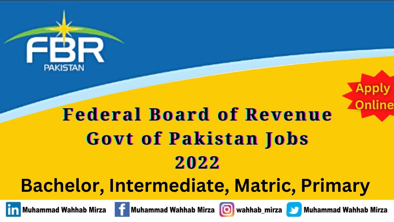 FBR Latest Govt Jobs 2022 Federal Board Revenue Jobs Apply Online FBR Online Registration 2022