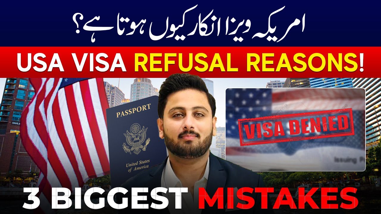 USA Visa Refusal Reasons | 3 Biggest Mistakes That Get Your American Visa Rejected