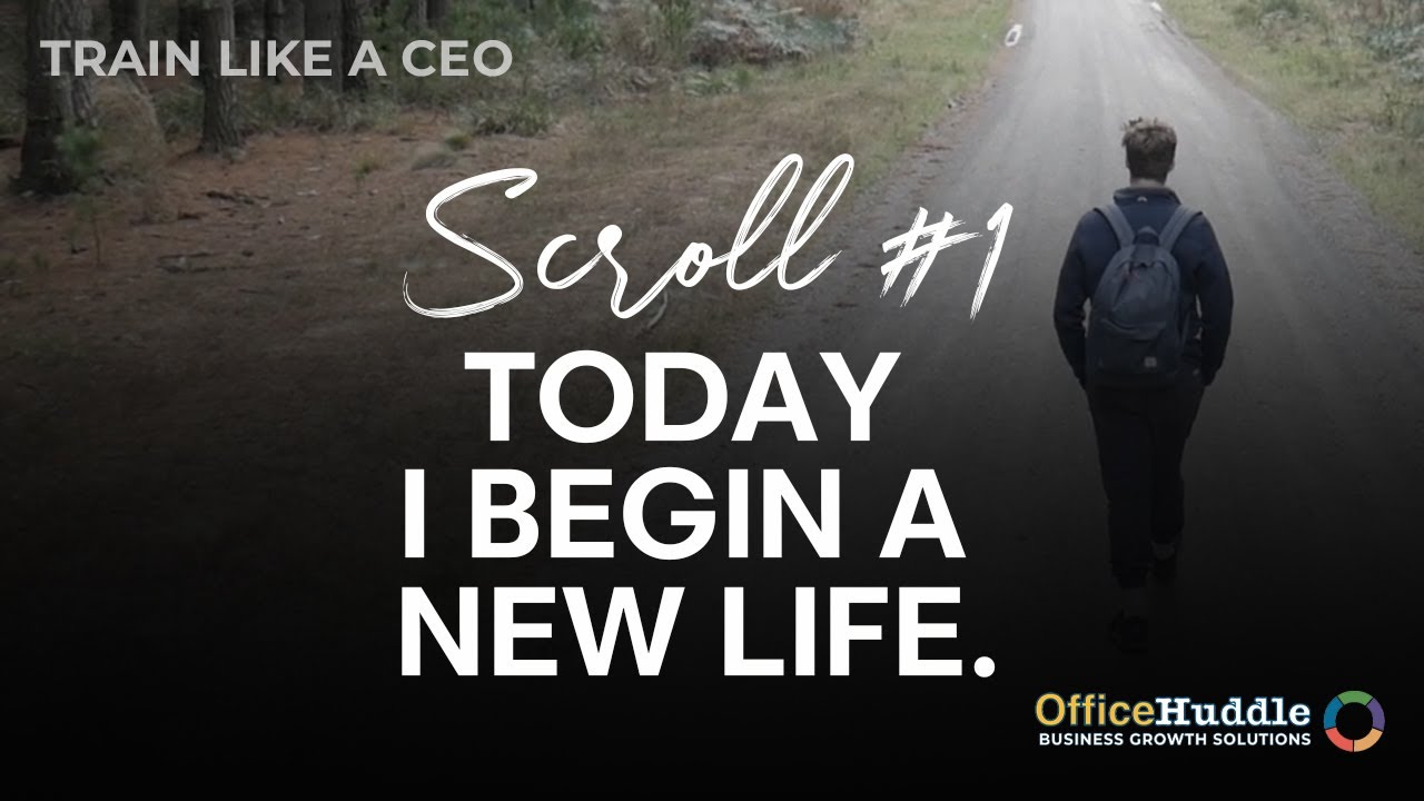 Scroll 1 Today I begin a New Life