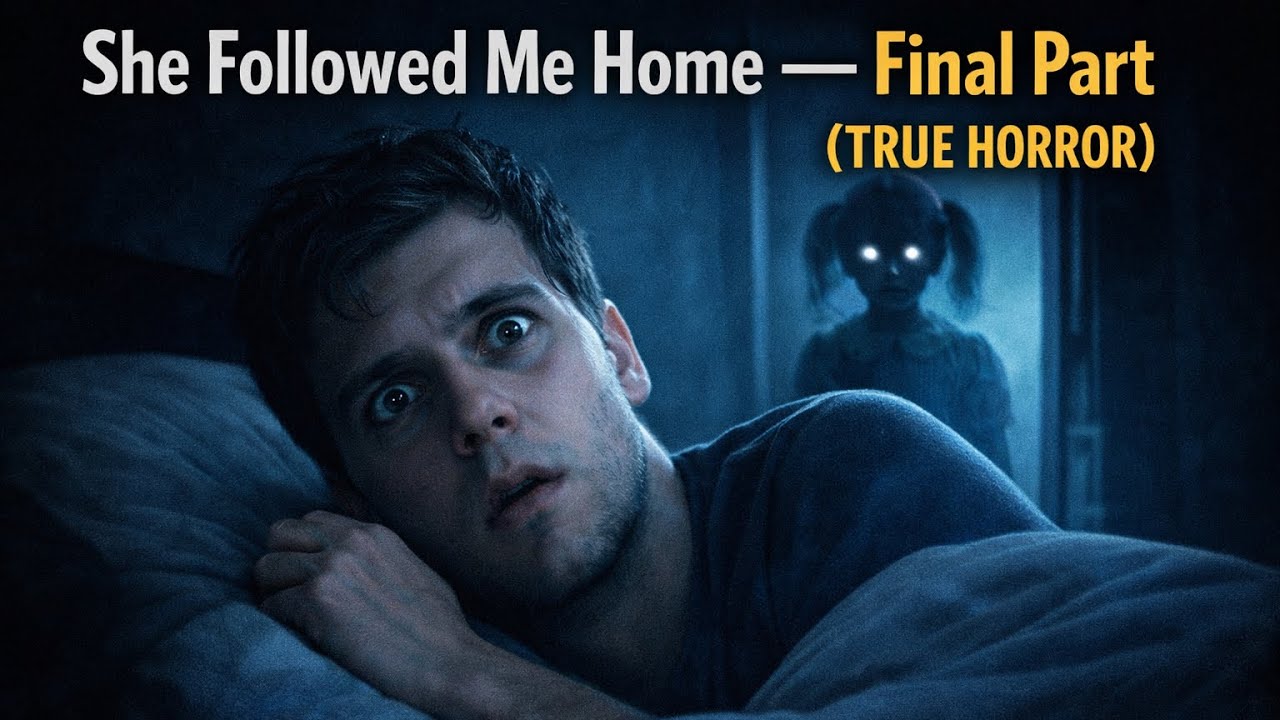  She Followed Me Home (TRUE HORROR)-final part