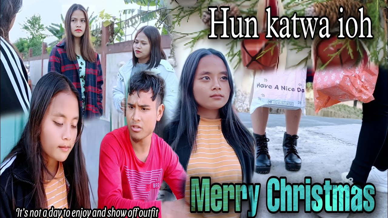 Hun Katwa Ioh (MERRY CHRISTMAS)🎄 || Nam Special production||