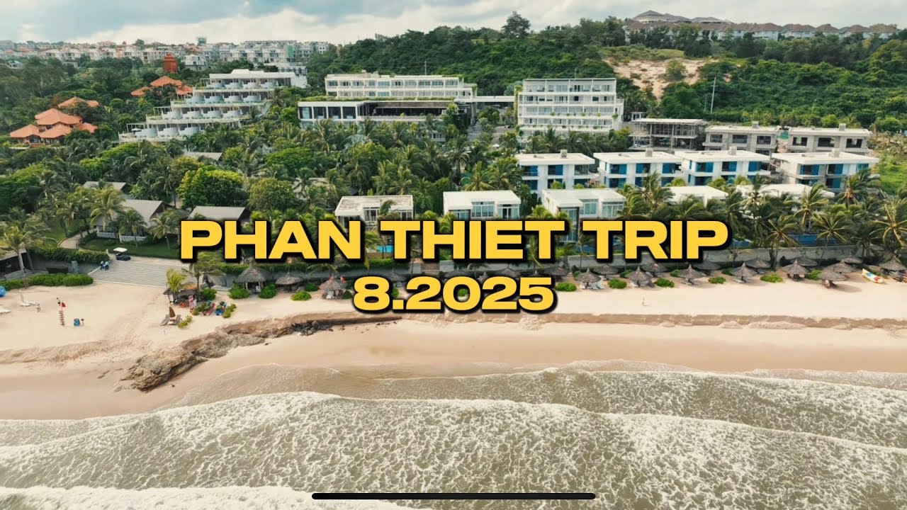 PHAN THIET TRIP 8.2025