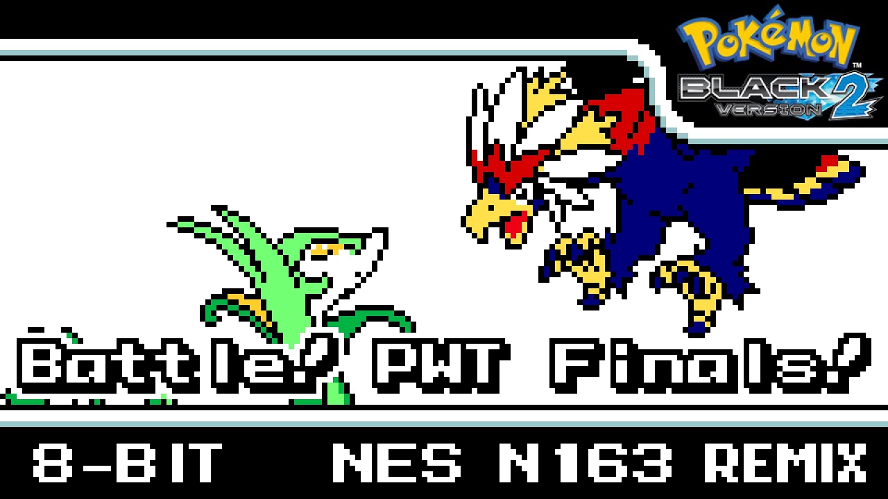 [8-Bit;N163-8]Battle! PWT Finals! - Pokémon Black 2 & White 2