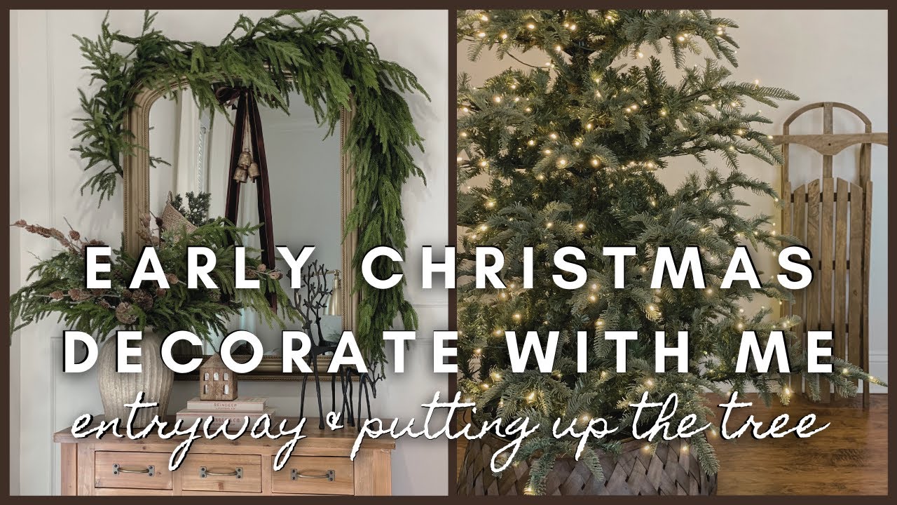 Early Christmas Decorate with me | entryway & putting up the tree