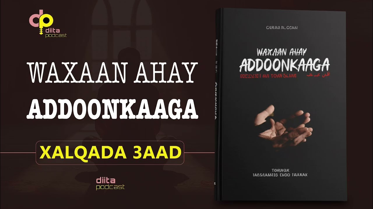 WAXAAN AHAY ADOONKAAGA | QEYBTA 3AAD.