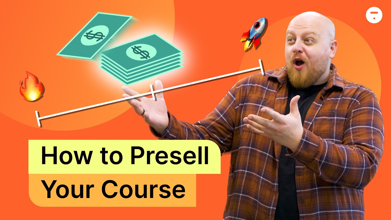 Unlock the Power of Preselling: Step-by-Step Guide & Thinkific Tutorial