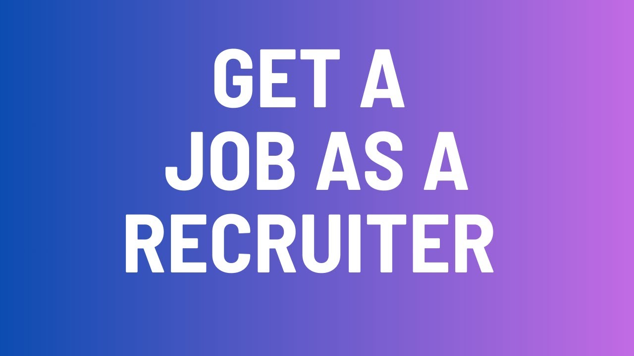 How To Get A Job As A Recruitment Consultant With No Experience