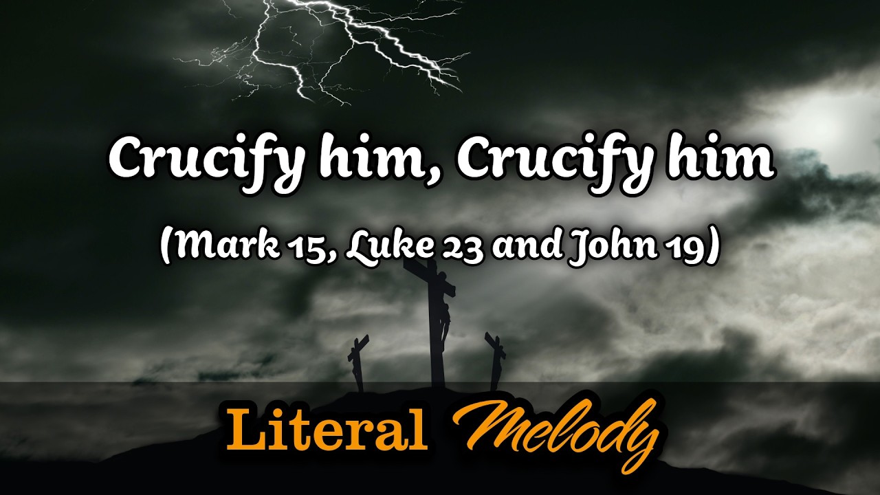 Crucify! crucify! (Mark 15, Luke 23 and John 19) - Modern version