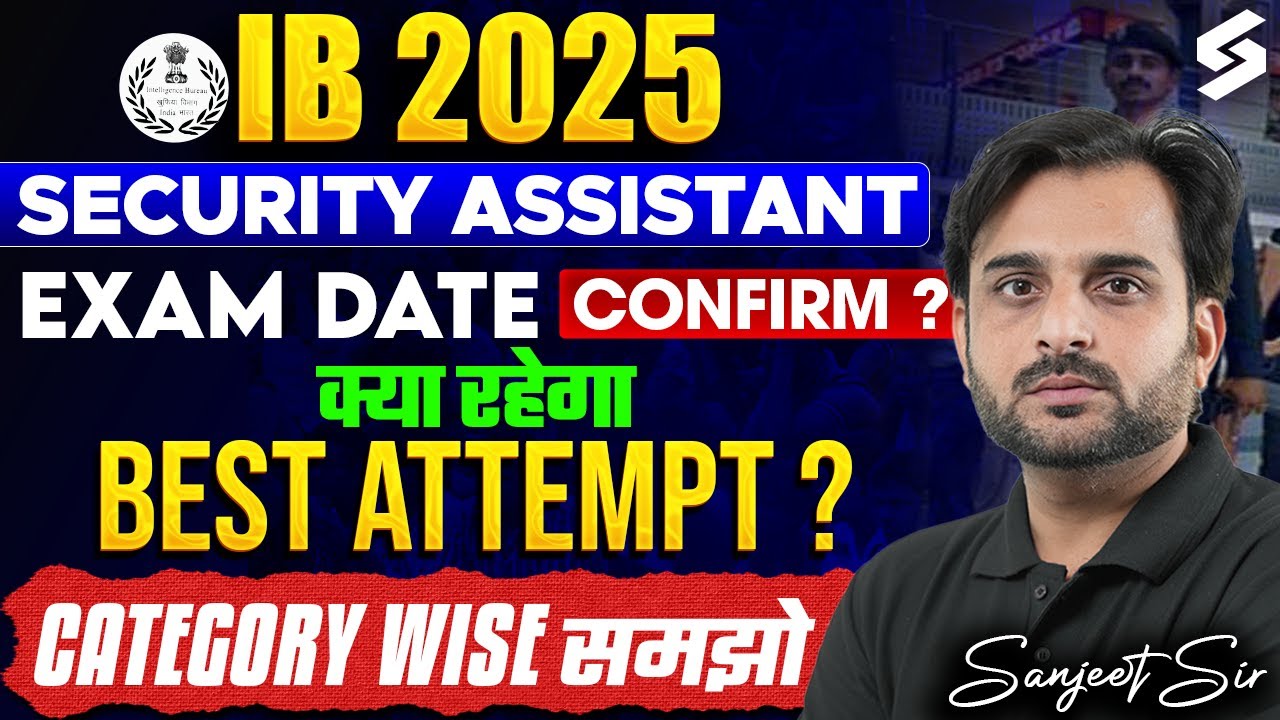 IB Security Assistant 2025: Category-Wise Best Attempt, Top Scoring Strategy, Safe Score, Exam Date?