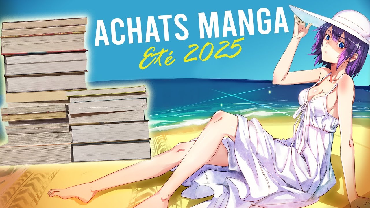 Achats manga Été 2025 ☀️ Le plein de raretés !