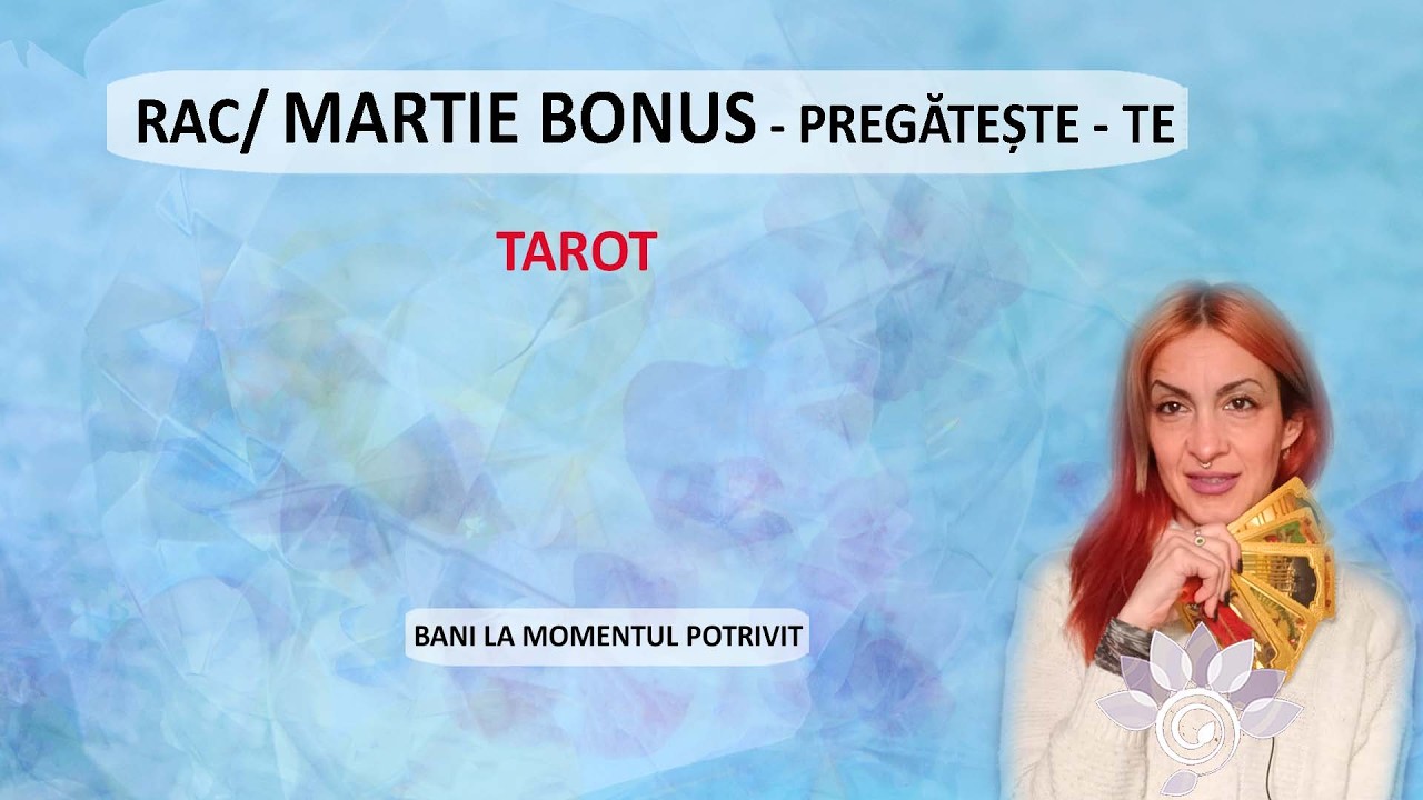 RAC: Martie BONUS - Oferte bune și banii potriviți! Tarot Inspirat - Horoscop