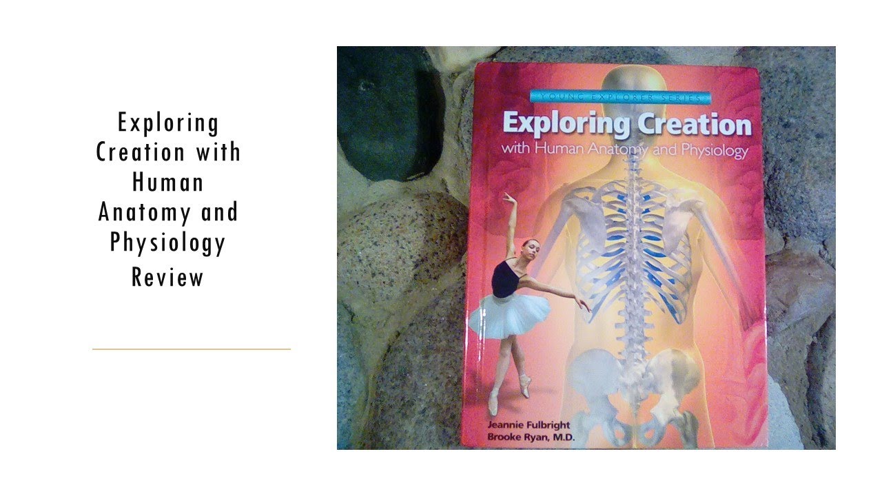 Apologia's Exploring Creation with Human Anatomy and Physiology Homeschool Curriculum Review