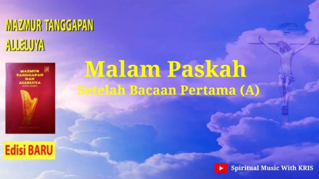 Malam Paskah - Tahun ABC | Mazmur Tanggapan setelah Bacaan Pertama (Alternatif A) | EDISI BARU