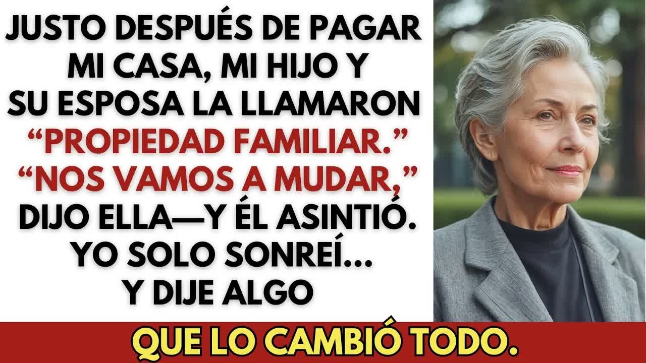 Pagué Mi Casa—Entonces Mi Hijo y Su Esposa La Llamaron “Propiedad Familiar” y Trataron de