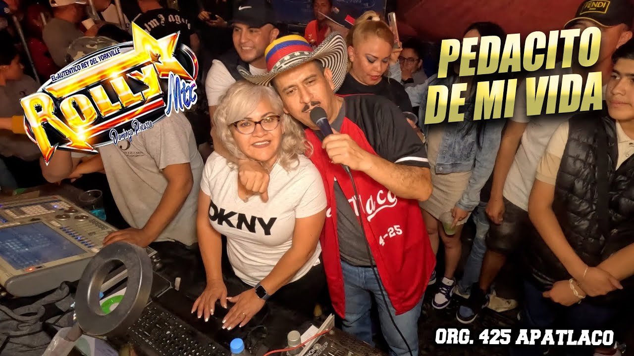 ❤️ El Pedacito de Mi Vida - Sonido Rollymix - Org 425 Apatlaco - Sep 2024