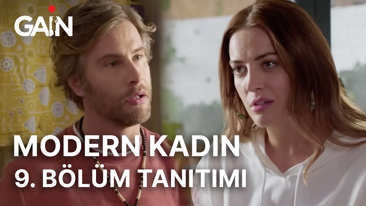 Modern Kadın | 9. Bölüm Tanıtımı | 8 Ağustos'ta Sadece GAİN’de! 🎈