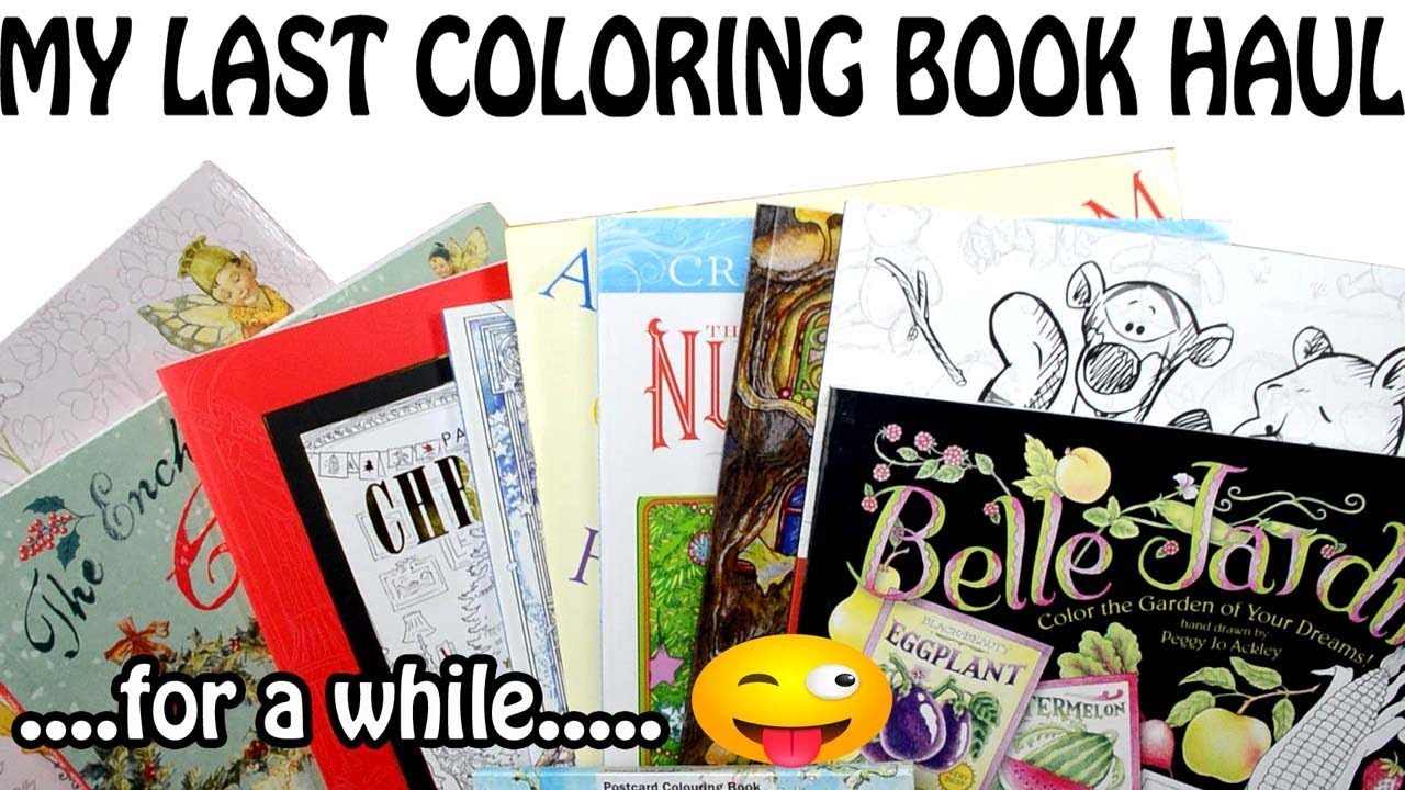 New Coloring Books - My Last Coloring Book Haul.............for now.........