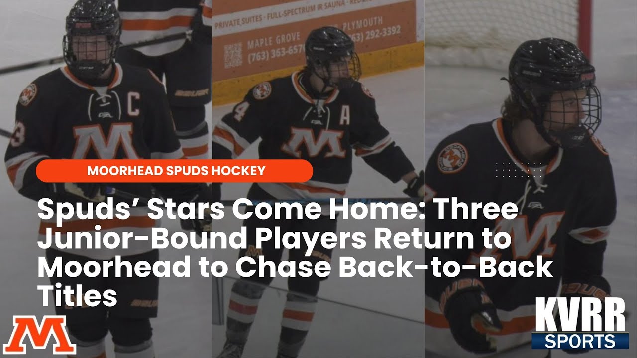 Moorhead Spuds hockey trio returns from Junior Hockey to Defend MSHSL Class AA Championship