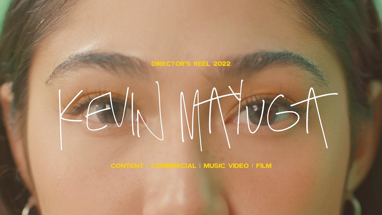 Director's Reel 2022 | Kevin Mayuga