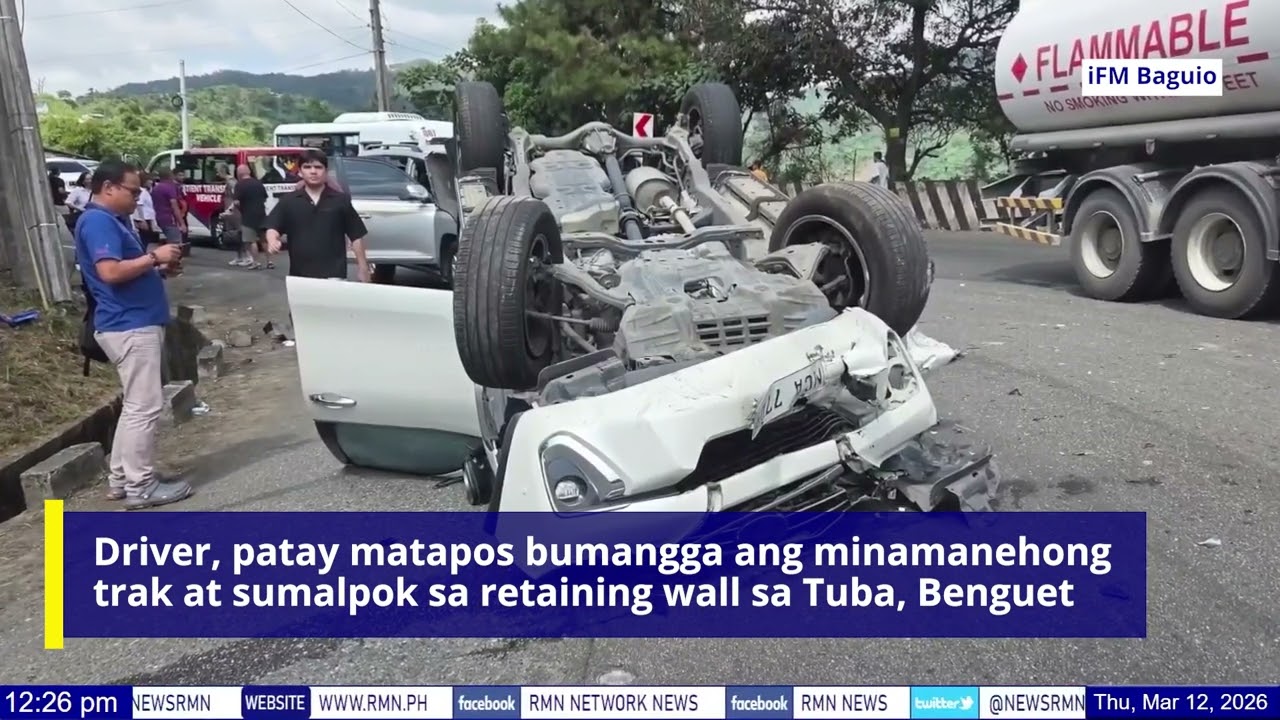 Driver, patay matapos bumangga ang minamanehong trak at sumalpok sa retaining wall sa Tuba, Benguet