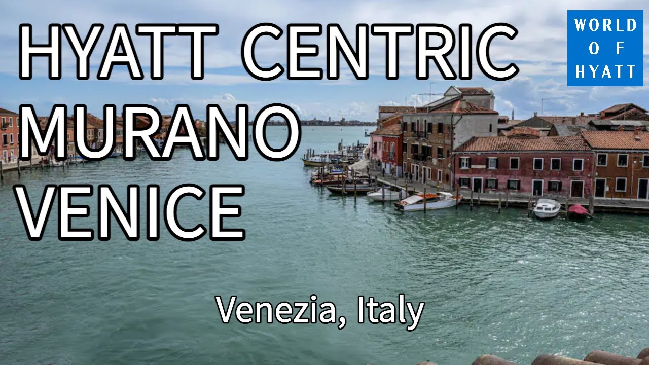 🇮🇹[Hotel Review] Hyatt Centric Murano Venice | Venezia, Italy | Hyatt Globalist, Free Breakfast