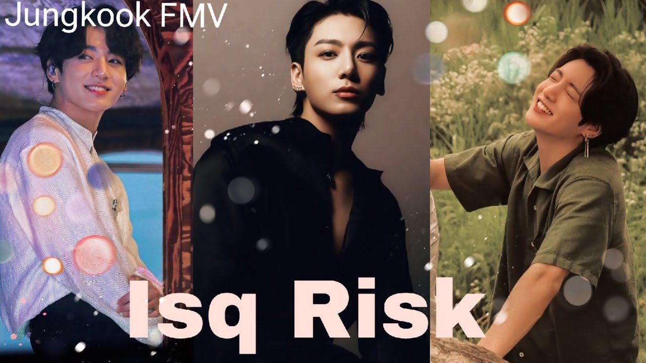 Jungkook FMV|| Isq Risk||