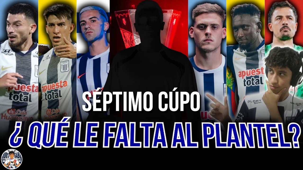 ¿QUE NECESITA ALIANZA LIMA PARA COMPLETAR EL PLANTEL?💥🏆 ¿UN EXTREMO EXTRANJERO?🔵