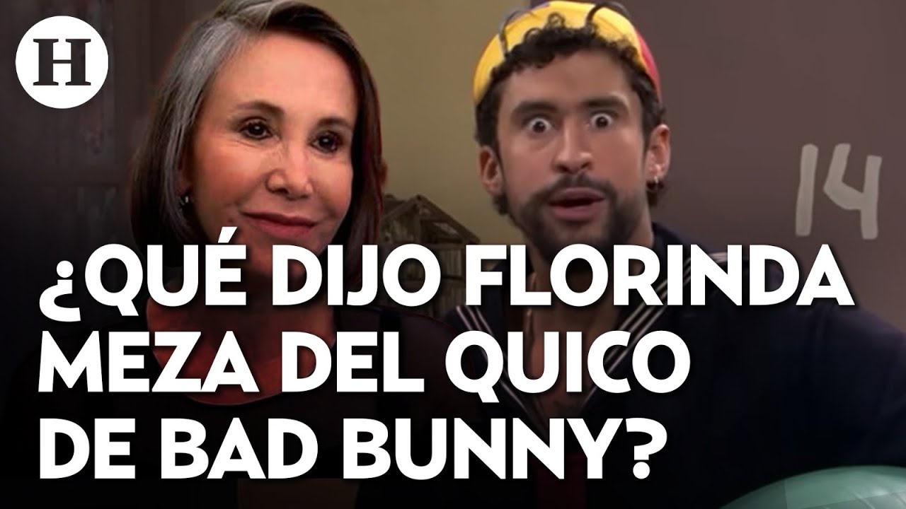"Una interpretación magistral" La reacción de Florinda Meza y Carlos Villagrán al Quico de Bad Bunny