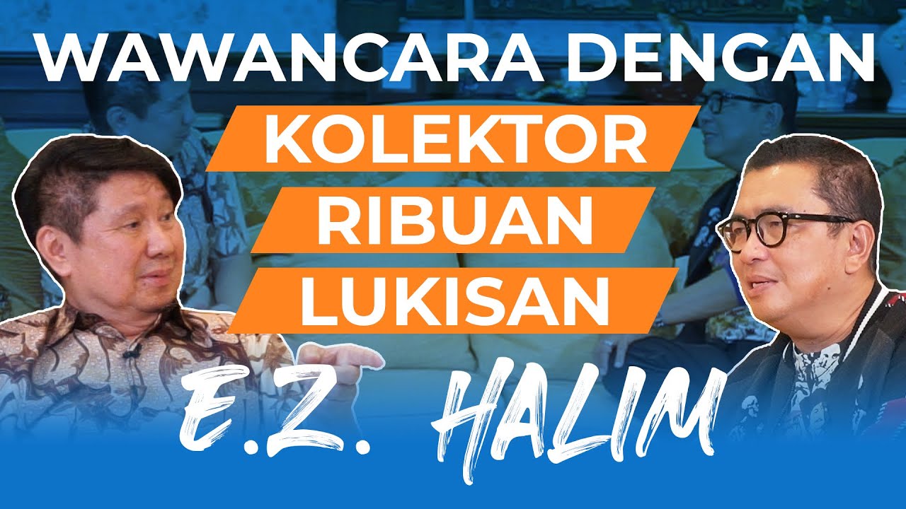 Wawancara Dengan Kolektor Ribuan Lukisan - EZ Halim! | Helmy Yahya Bicara